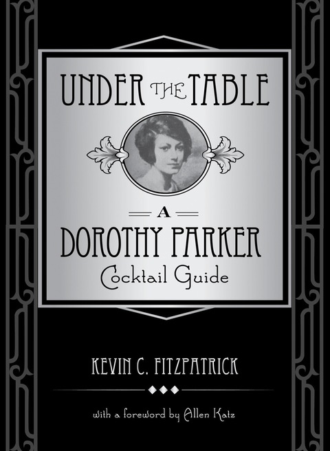 Under the Table: A Dorothy Parker Cocktail Guide - FULL INSTANT DOWNLOAD | PDF DOCX EPUB