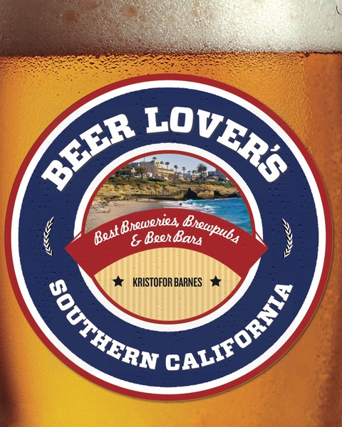 Beer Lover's Southern California: Best Breweries, Brewpubs & Beer Bars, 1st Edition - FULL INSTANT DOWNLOAD | PDF DOCX EPUB