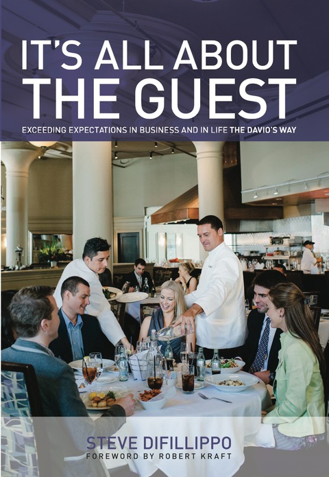 It's All About the Guest: Exceeding Expectations in Business and in Life, the Davio's Way, 1st Edition - FULL INSTANT DOWNLOAD | PDF DOCX EPUB