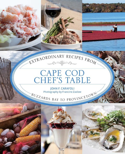 Cape Cod Chef's Table: Extraordinary Recipes from Buzzards Bay to Provincetown, 1st Edition - FULL INSTANT DOWNLOAD | PDF DOCX EPUB
