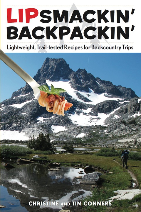 Lipsmackin' Backpackin': Lightweight, Trail-Tested Recipes for Backcountry Trips, 2nd Edition - FULL INSTANT DOWNLOAD | PDF DOCX EPUB
