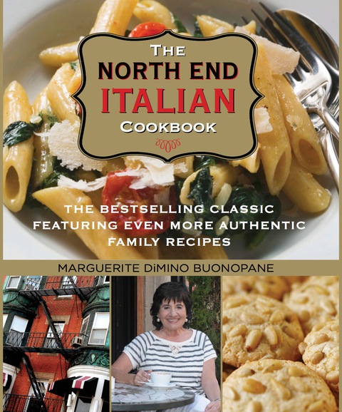 North End Italian Cookbook: The Bestselling Classic Featuring Even More Authentic Family Recipes, 6th Edition - FULL INSTANT DOWNLOAD | PDF DOCX EPUB