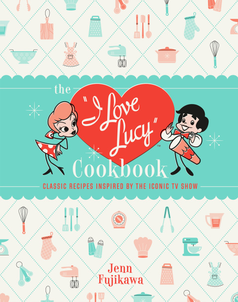 The I Love Lucy Cookbook: Classic Recipes Inspired by the Iconic TV Show - FULL INSTANT DOWNLOAD | PDF DOCX EPUB