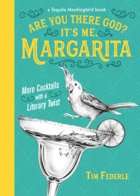 Are You There God? It's Me, Margarita: More Cocktails with a Literary Twist - FULL INSTANT DOWNLOAD | PDF DOCX EPUB