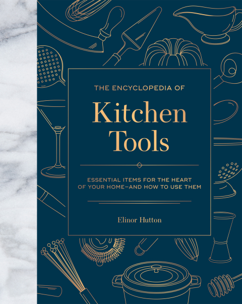 The Encyclopedia of Kitchen Tools: Essential Items for the Heart of Your Home, And How to Use Them - FULL INSTANT DOWNLOAD | PDF DOCX EPUB