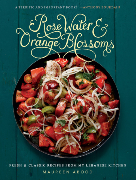 Rose Water and Orange Blossoms: Fresh & Classic Recipes from my Lebanese Kitchen - FULL INSTANT DOWNLOAD | PDF DOCX EPUB