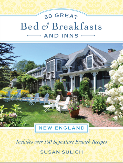 50 Great Bed & Breakfasts and Inns: New England: Includes Over 100 Signature Brunch Recipes - FULL INSTANT DOWNLOAD | PDF DOCX EPUB