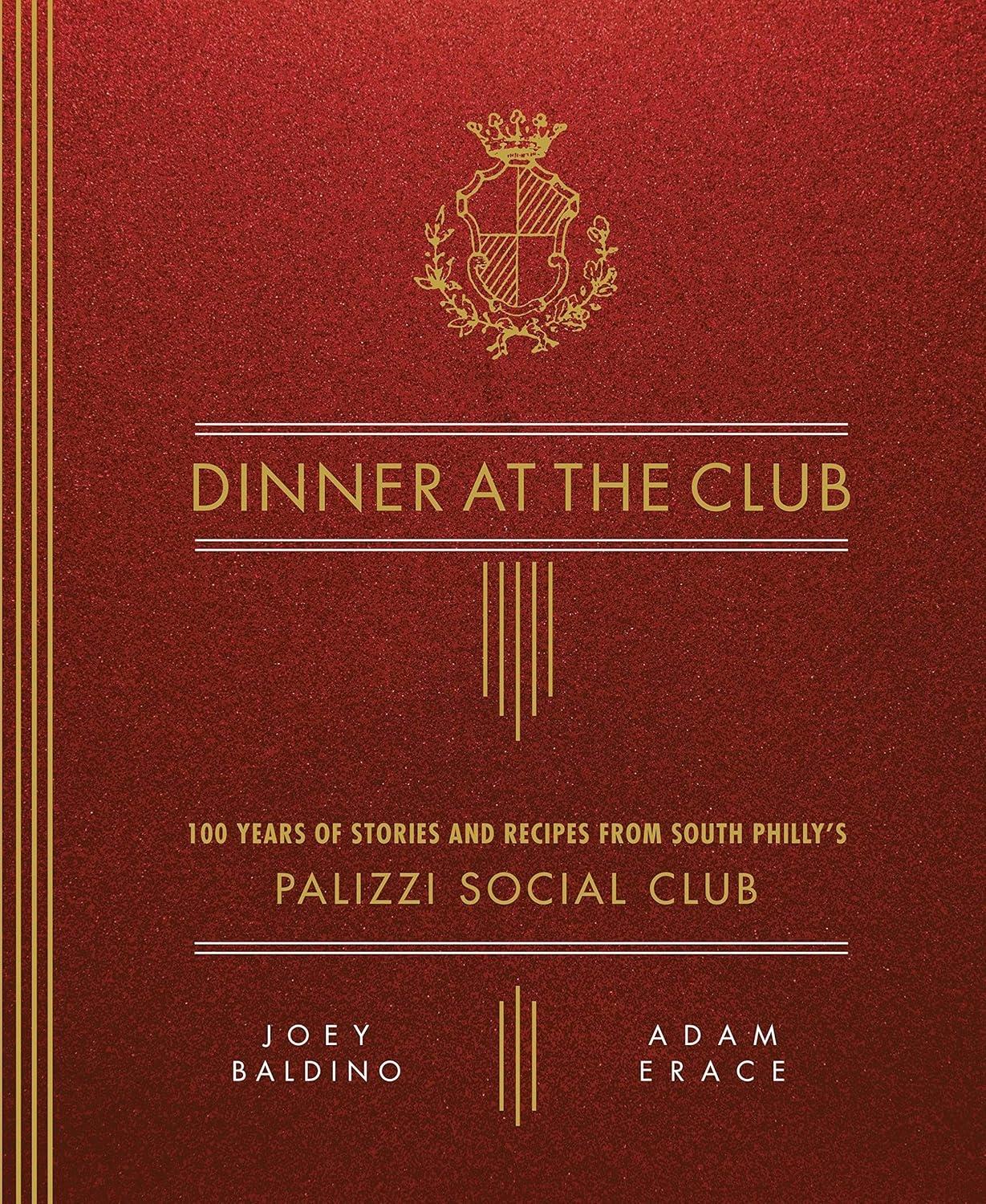 Dinner at the Club: 100 Years of Stories and Recipes from South Philly's Palizzi Social Club - FULL INSTANT DOWNLOAD | PDF DOCX EPUB