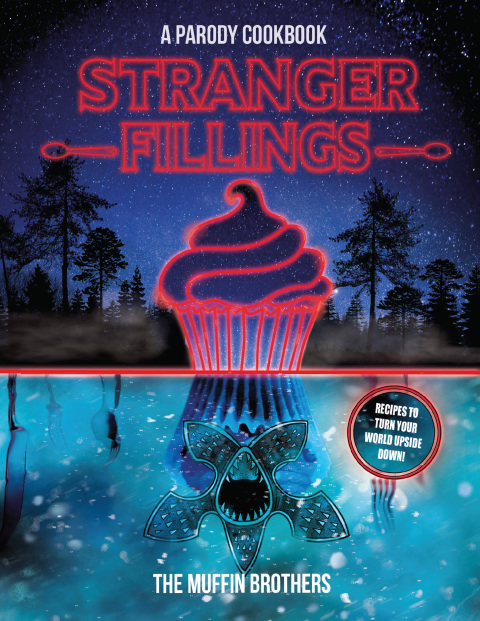 Stranger Fillings: A Parody Cookbook - FULL INSTANT DOWNLOAD | PDF DOCX EPUB