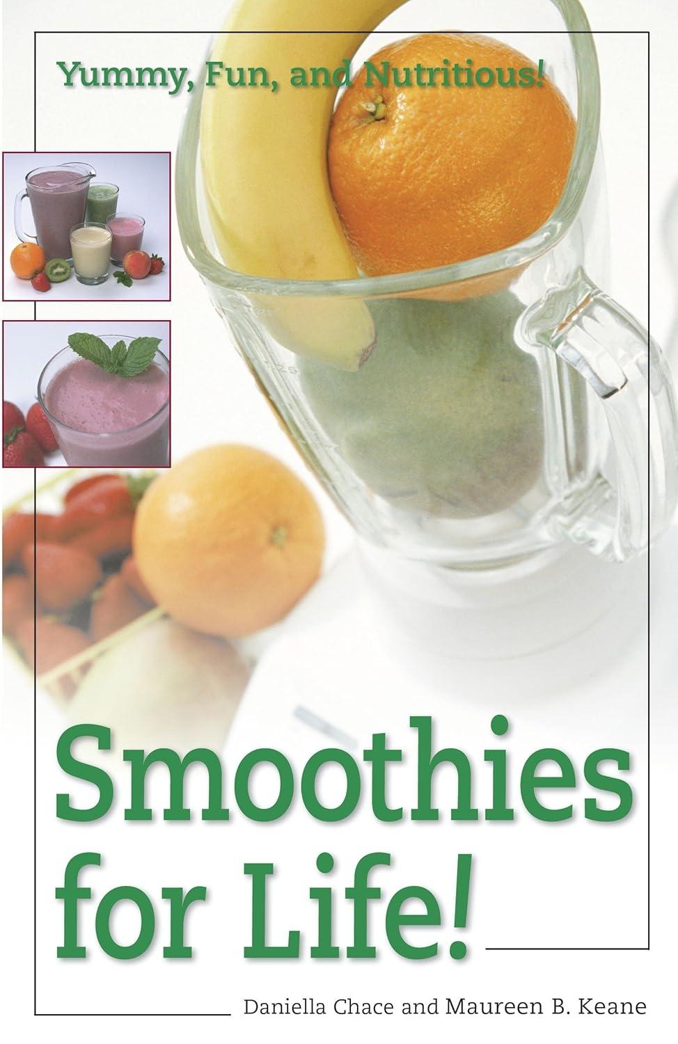 Smoothies for Life!: Yummy, Fun, and Nutritious! - FULL INSTANT DOWNLOAD | PDF DOCX EPUB