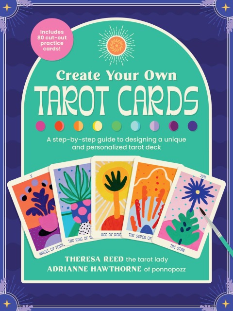 Create Your Own Tarot Cards: A step-by-step guide to designing a unique and personalized tarot deck-Includes 80 cut-out practice cards! - FULL INSTANT DOWNLOAD | PDF DOCX EPUB