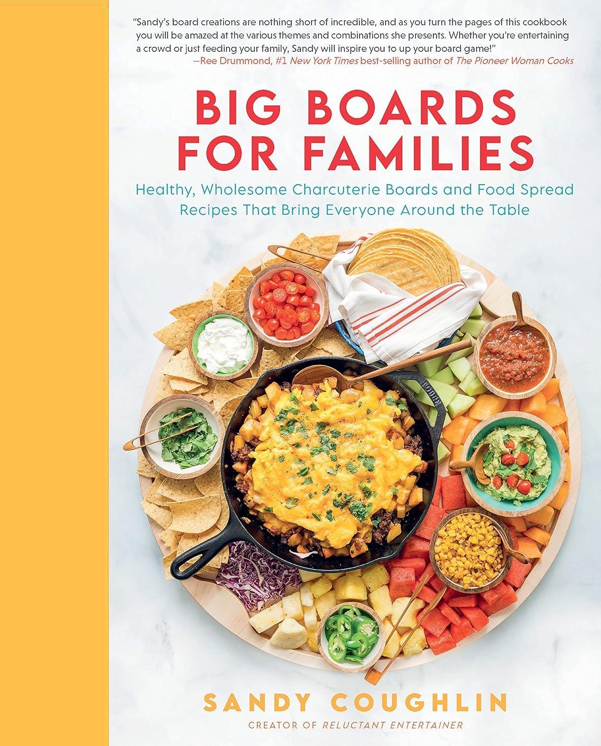 Big Boards for Families: Healthy, Wholesome Charcuterie Boards and Food Spread Recipes that Bring Everyone Around the Table - FULL INSTANT DOWNLOAD | PDF DOCX EPUB
