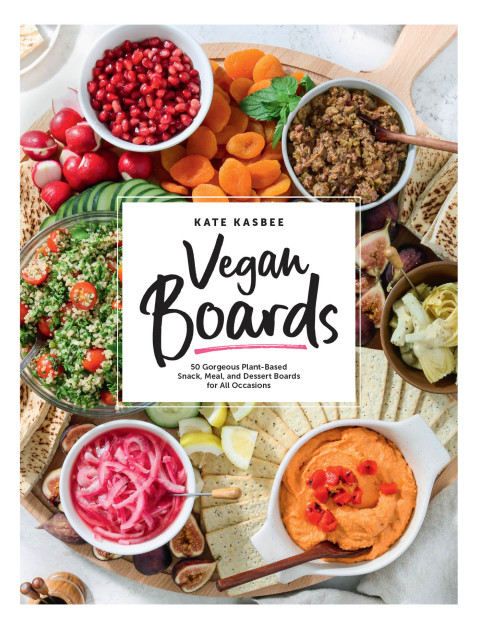 Vegan Boards: 50 Gorgeous Plant-Based Snack, Meal, and Dessert Boards for All Occasions - FULL INSTANT DOWNLOAD | PDF DOCX EPUB