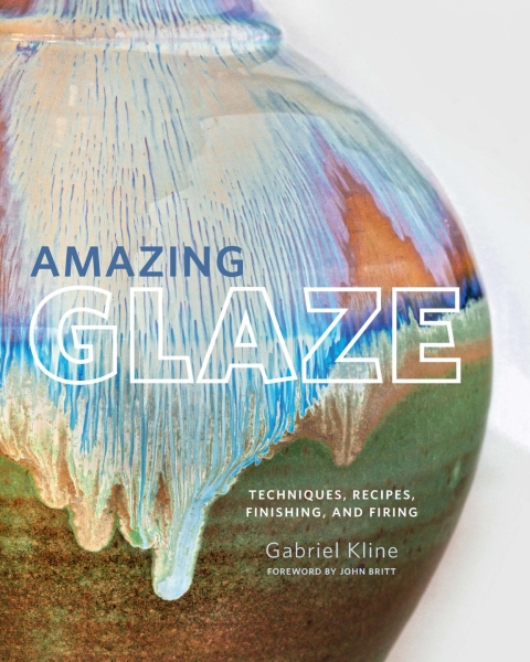 Amazing Glaze: Techniques, Recipes, Finishing, and Firing - FULL INSTANT DOWNLOAD | PDF DOCX EPUB