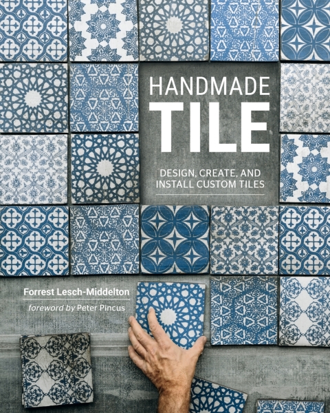 Handmade Tile: Design, Create, and Install Custom Tiles - FULL INSTANT DOWNLOAD | PDF DOCX EPUB