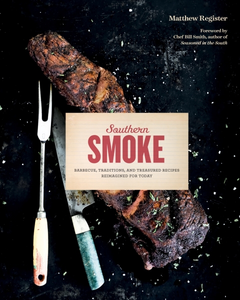 Southern Smoke: Barbecue, Traditions, and Treasured Recipes Reimagined for Today - FULL INSTANT DOWNLOAD | PDF DOCX EPUB