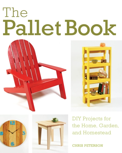 The Pallet Book: DIY Projects for the Home, Garden, and Homestead - FULL INSTANT DOWNLOAD | PDF DOCX EPUB