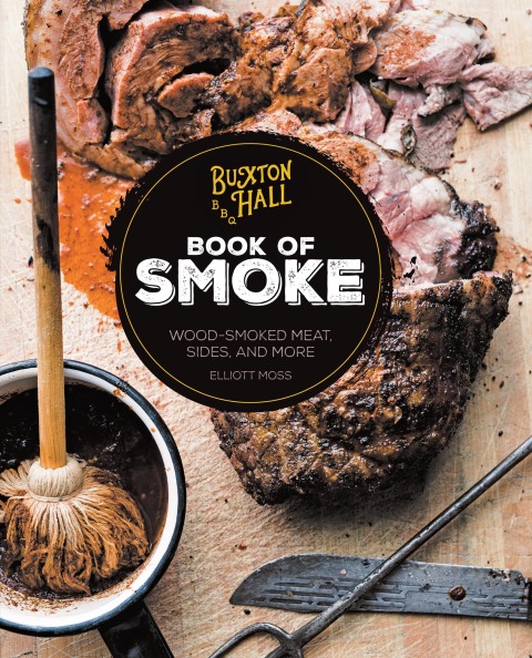 Buxton Hall Barbecue's Book of Smoke: Wood-Smoked Meat, Sides, and More - FULL INSTANT DOWNLOAD | PDF DOCX EPUB