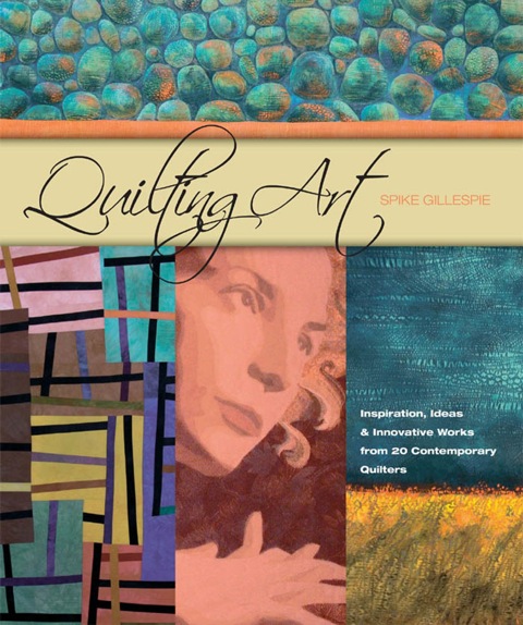 Quilting Art: Inspiration, Ideas & Innovative Works from 20 Contemporary Quilters - FULL INSTANT DOWNLOAD | PDF DOCX EPUB