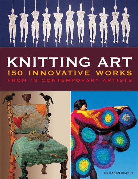 Knitting Art: 150 Innovative Works from 18 Contemporary Artists - FULL INSTANT DOWNLOAD | PDF DOCX EPUB