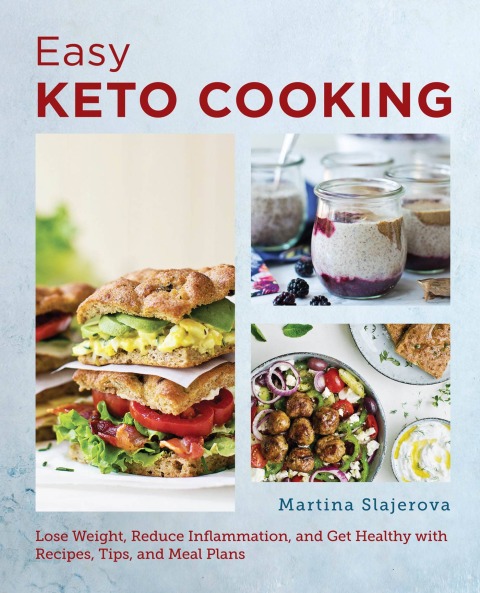 Easy Keto Cooking: Lose Weight, Reduce Inflammation, and Get Healthy with Recipes, Tips, and Meal Plans - FULL INSTANT DOWNLOAD | PDF DOCX EPUB
