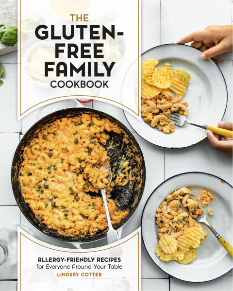 The Gluten-Free Family Cookbook: Allergy-Friendly Recipes for Everyone Around Your Table - FULL INSTANT DOWNLOAD | PDF DOCX EPUB