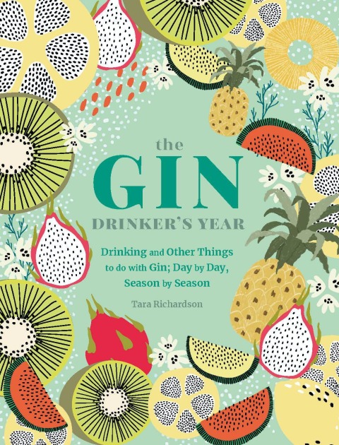 The Gin Drinker's Year: Drinking and Other Things to Do With Gin; Day by Day, Season by Season - A Recipe Book - FULL INSTANT DOWNLOAD | PDF DOCX EPUB