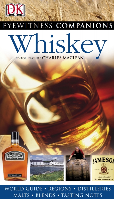 Eyewitness Companions: Whiskey: World Guide, Regions, Distilleries, Malts, Blends, Tasting Notes - FULL INSTANT DOWNLOAD | PDF DOCX EPUB