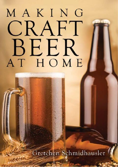 Making Craft Beer at Home, 1st Edition - FULL INSTANT DOWNLOAD | PDF DOCX EPUB