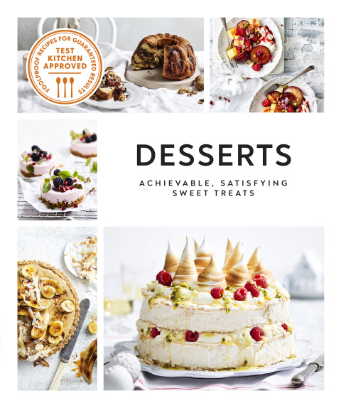 Desserts: Achievable, Satisfying Sweet Treats - FULL INSTANT DOWNLOAD | PDF DOCX EPUB