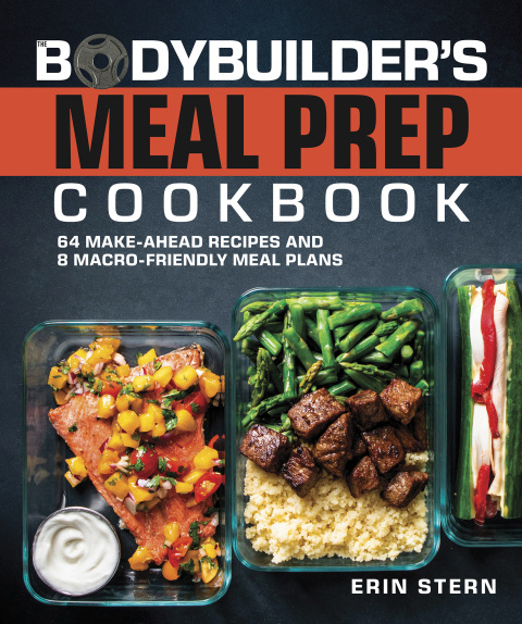 The Bodybuilder's Meal Prep Cookbook: 64 Make-Ahead Recipes and 8 Macro-Friendly Meal Plans - FULL INSTANT DOWNLOAD | PDF DOCX EPUB