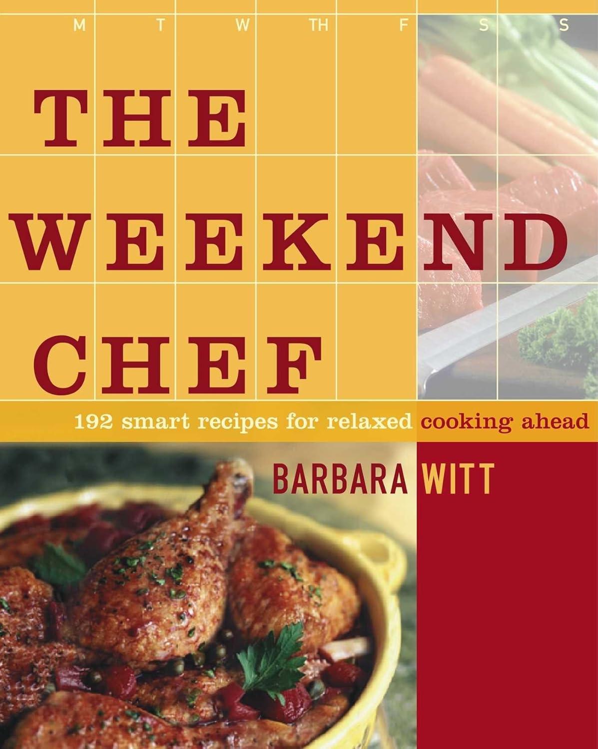 The Weekend Chef: 192 Smart Recipes for Relaxed Cooking Ahead - FULL INSTANT DOWNLOAD | PDF DOCX EPUB