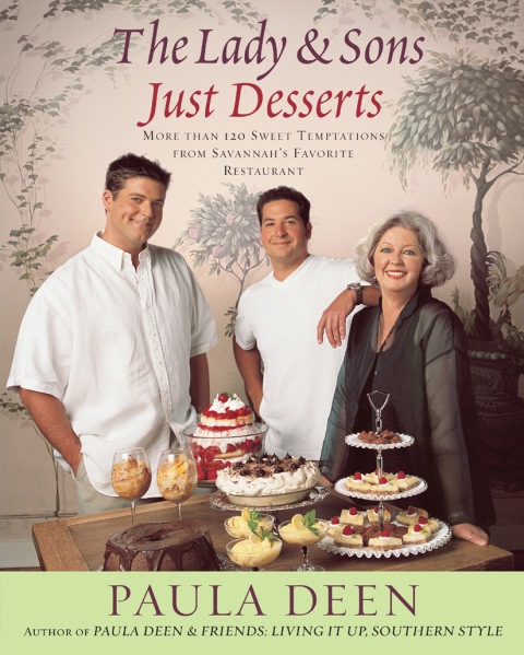The Lady & Sons Just Desserts: More than 120 Sweet Temptations from Savannah's Favorite Restaurant - FULL INSTANT DOWNLOAD | PDF DOCX EPUB