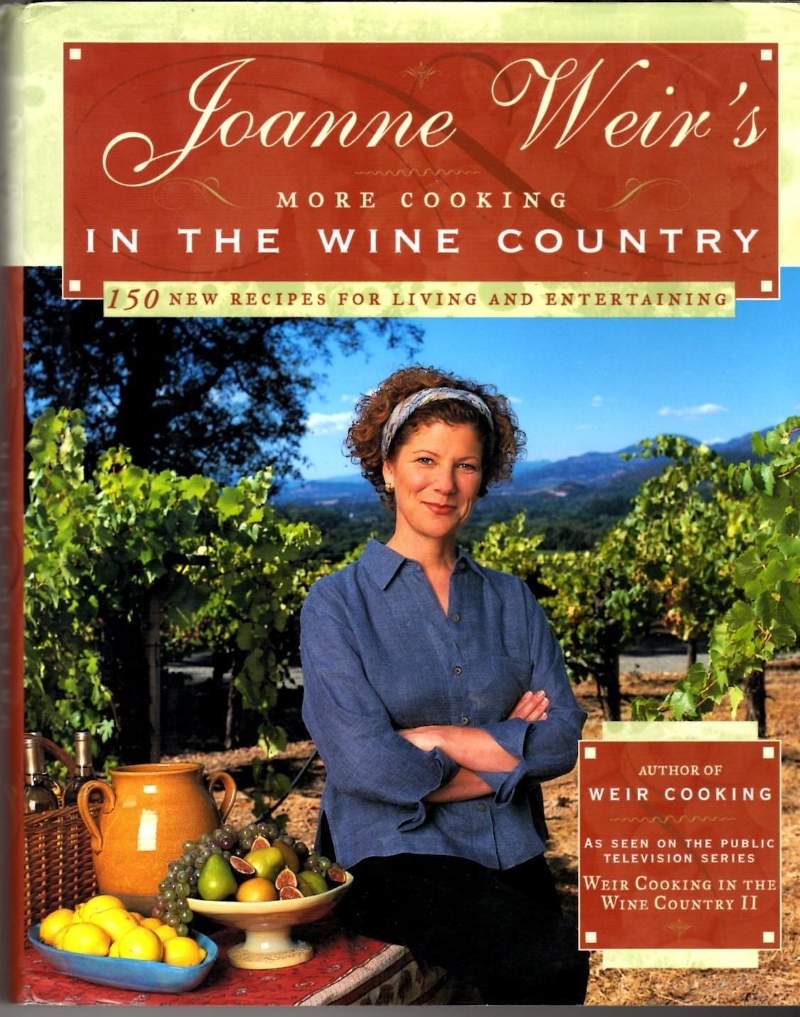 Joanne Weir's More Cooking in the Wine Country: 100 New Recipes for Living and Entertaining - FULL INSTANT DOWNLOAD | PDF DOCX EPUB