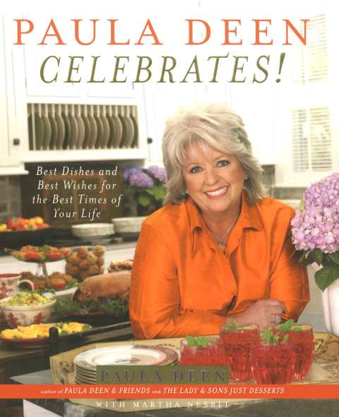 Paula Deen Celebrates!: Best Dishes and Best Wishes for the Best Times of Your Life - FULL INSTANT DOWNLOAD | PDF DOCX EPUB