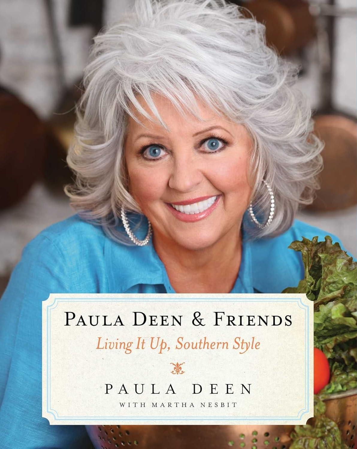 Paula Deen & Friends: Living It Up, Southern Style - FULL INSTANT DOWNLOAD | PDF DOCX EPUB