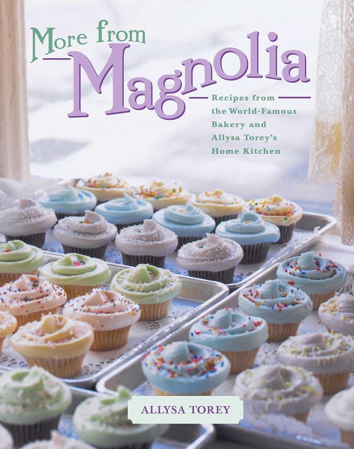 More From Magnolia: Recipes from the World Famous Bakery and Allysa To - FULL INSTANT DOWNLOAD | PDF DOCX EPUB