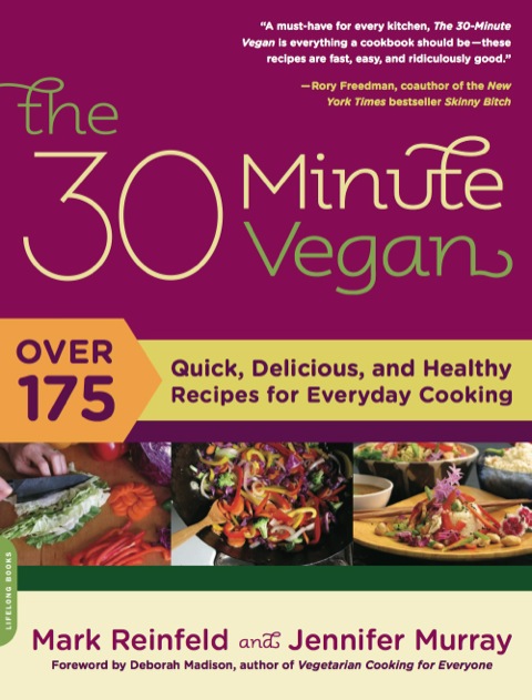The 30-Minute Vegan: Over 175 Quick, Delicious, and Healthy Recipes for Everyday Cooking - FULL INSTANT DOWNLOAD | PDF DOCX EPUB