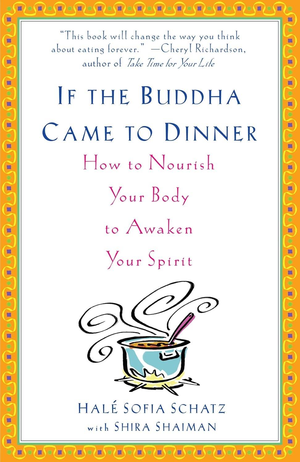 If the Buddha Came to Dinner: How to Nourish Your Body to Awaken Your Spirit - FULL INSTANT DOWNLOAD | PDF DOCX EPUB