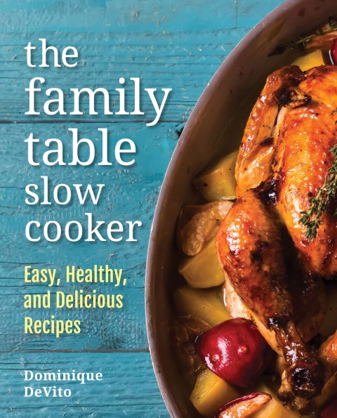 The Family Table Slow Cooker: Easy, healthy and delicious recipes for every day - FULL INSTANT DOWNLOAD | PDF DOCX EPUB