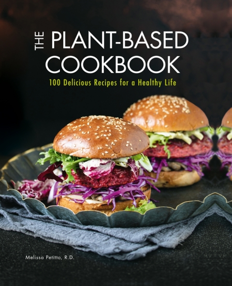 The Plant-Based Cookbook: 100 Delicious Recipes for a Healthy Life - FULL INSTANT DOWNLOAD | PDF DOCX EPUB