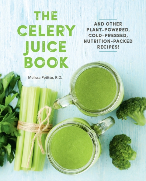 The Celery Juice Book: And Other Plant-Powered, Cold-Pressed, Nutrition-Packed Recipes! - FULL INSTANT DOWNLOAD | PDF DOCX EPUB