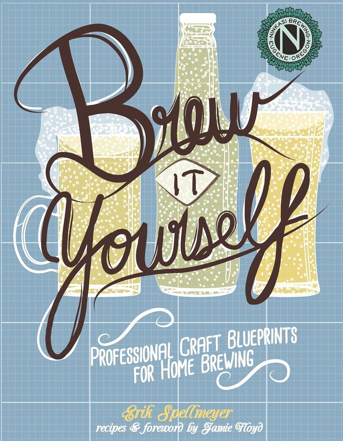 Brew It Yourself: Professional Craft Blueprints for Home Brewing - FULL INSTANT DOWNLOAD | PDF DOCX EPUB