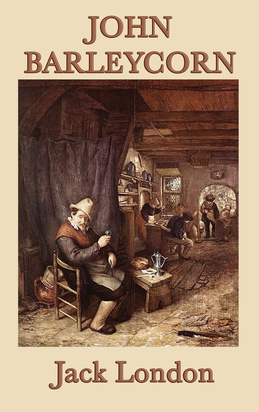 John Barleycorn - FULL INSTANT DOWNLOAD | PDF DOCX EPUB