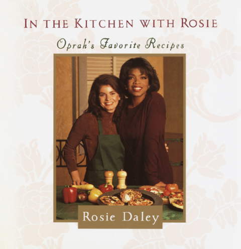 In the Kitchen with Rosie: Oprah's Favorite Recipes: A Cookbook - FULL INSTANT DOWNLOAD | PDF DOCX EPUB