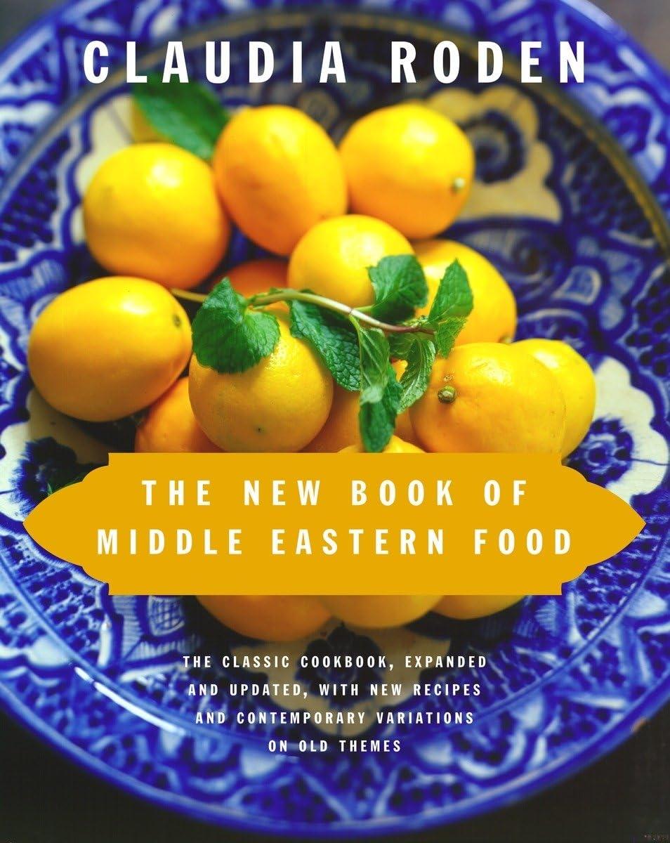The New Book of Middle Eastern Food: The Classic Cookbook, Expanded and Updated, with New Recipes and Contemporary Variations on Old Themes - FULL INSTANT DOWNLOAD | PDF DOCX EPUB
