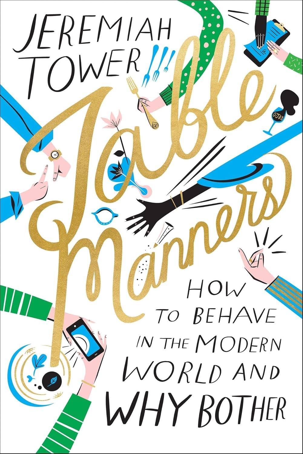 Table Manners: How to Behave in the Modern World and Why Bother - FULL INSTANT DOWNLOAD | PDF DOCX EPUB