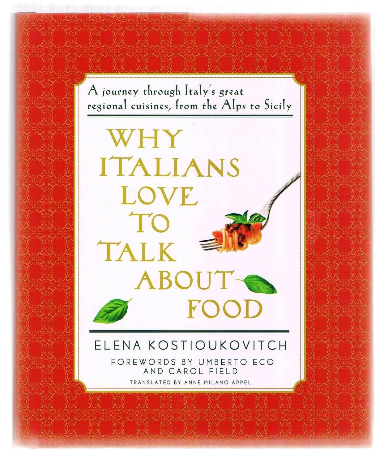 Why Italians Love to Talk About Food: A Journey Through Italy's Great Regional Cuisines, From the alps to Sicily - FULL INSTANT DOWNLOAD | PDF DOCX EPUB