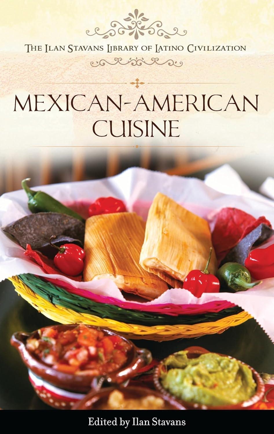 Mexican-American Cuisine, 1st Edition - FULL INSTANT DOWNLOAD | PDF DOCX EPUB