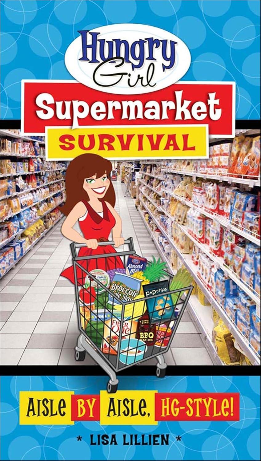 Hungry Girl Supermarket Survival: Aisle by Aisle, HG-Style! - FULL INSTANT DOWNLOAD | PDF DOCX EPUB